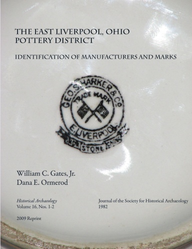 THE EAST LIVERPOOL, OHIO POTTERY DISTRICT: IDENTIFICATION OF MANUFACTURERS AND MARKS